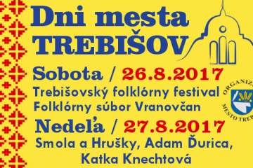 DNI MESTA TREBIŠOV 2017