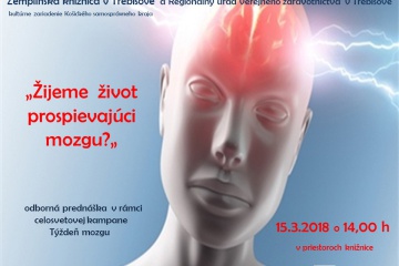 Žijeme život prospievajúci mozgu?