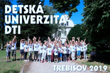 Detská univerzita DTI (1. - 4. 7. 2019)