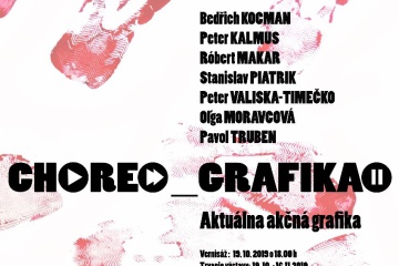Kolektívna výstava: CHOREO_GRAFIKA II. - Aktuálna akčná grafika