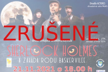 Divadlo ACTORES: Sherlock Homes a záhada rodu Baskerville - ZRUŠENÉ