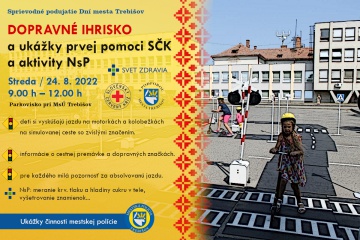 Dopravné ihrisko, ukážky SČK, MsP a Svetu zdravia - 24. 8.