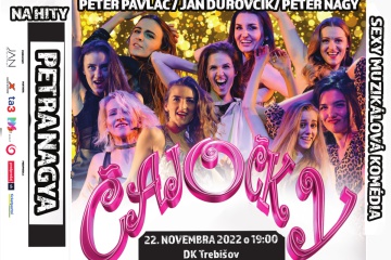 KOMÉDIA JÁNA ĎUROVČIKA ČAJOČKY V TREBIŠOVE