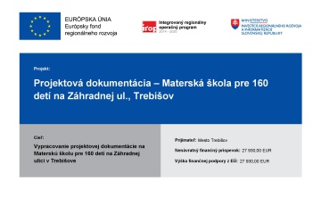 Projekt: Vypracovanie projektovej dokumentácie na Materskú školu pre 160 detí