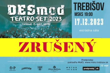 DESmod TEATRO SET 2023 „Trápno is nod dead“  - ZRUŠENÉ