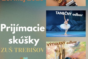 ZUŠ Trebišov hľadá nové talenty