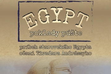 Egypt v Trebišove: Poklady púšte na dosah ruky
