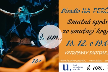 Divadlo na peróne - Smutná správa zo smutnej krajiny