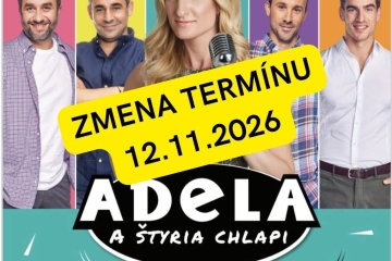 POZOR ZMENA TERMÍNU PODUJATIA_Adela a štyria chlapi