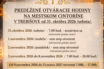 Predĺžené otváracie hodiny mestského cintorína v Trebišove